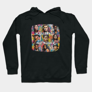 Celebrate ALL Women Hoodie